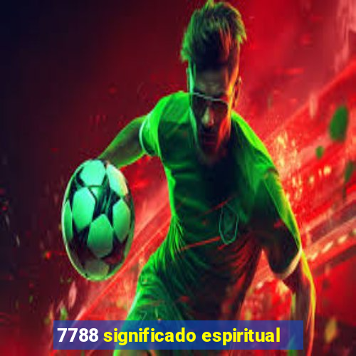 7788 significado espiritual